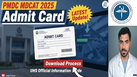 PMDC MDCAT 2025: Admit Card latest update  | UHS Official Information Guide