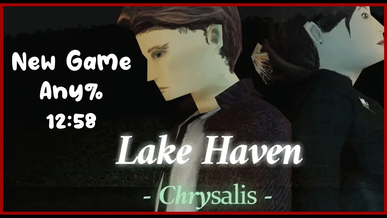Lake Haven: Chrysalis (Any%) - 