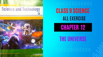 THE UNIVERSE | Class 9 | Chapter 12 | All exercise | Science | #allexerciseslution | #science |