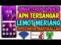 APN Smartfren Tercepat Paling Stabil Ampuh Mempercepat Jaringan Yang LEMOT