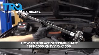 How To Replace Steering Shaft 1988-2000 Chevy C/K1500 Net Worth