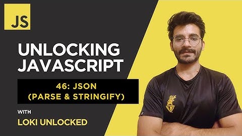 JSON (Parse & Stringify) (2025) | Unlocking JavaScript #46