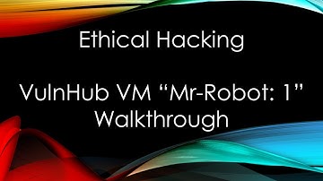 Ethical Hacking | VulnHub VM "Mr-Robot: 1" | Walkthrough