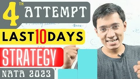 4th Attempt NATA 2023 | Last 10 days Strategy | Sachin Prajapat