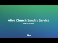 Alive Church Sunday Service - Sunday 20th June - 10:30am