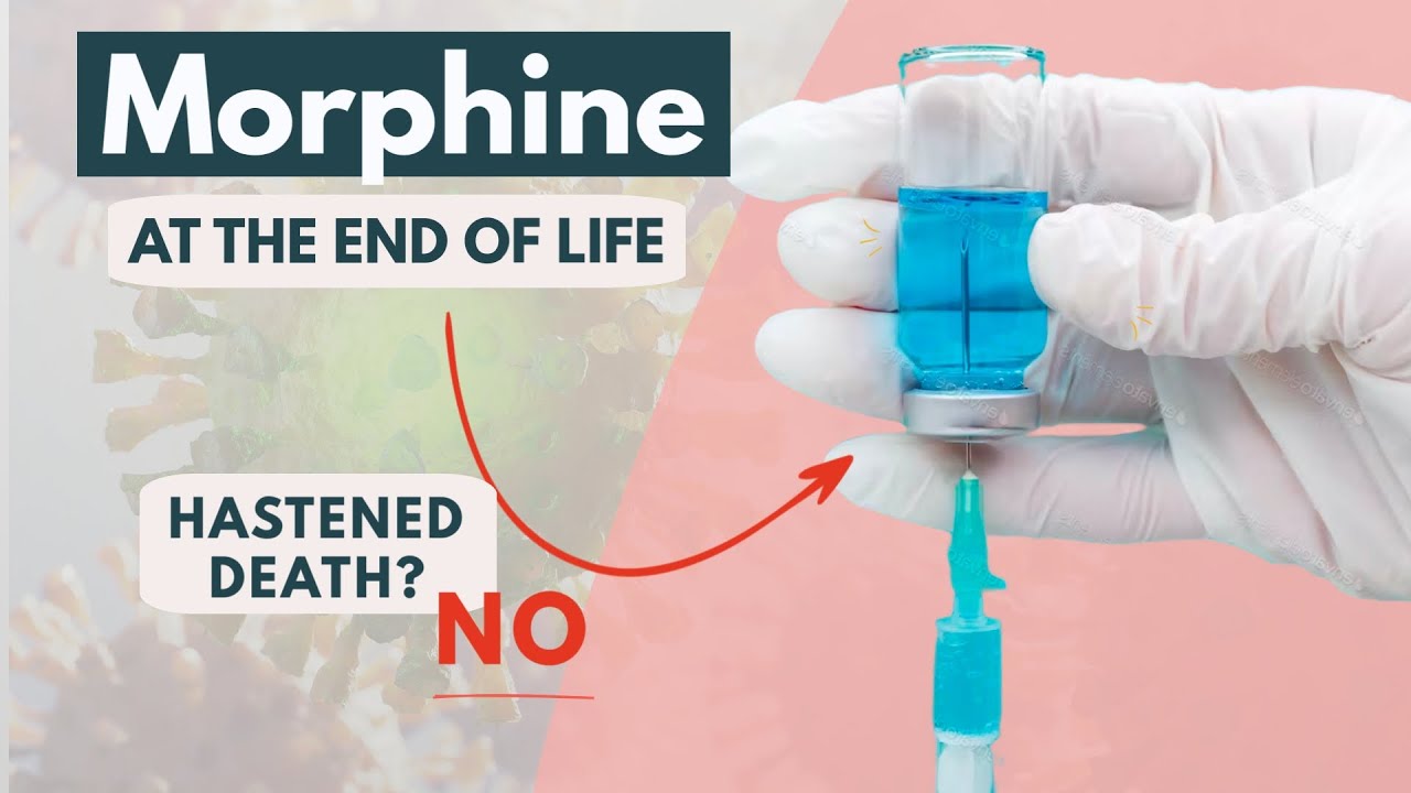 Does morphine hasten death? | End-of-life myths explained