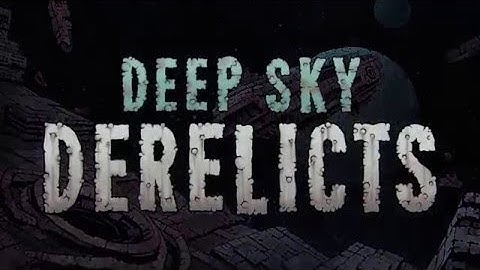 Deep Sky Derelicts - Let