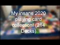 My INSANE 2020 playing card collection! (214 DECKS! )