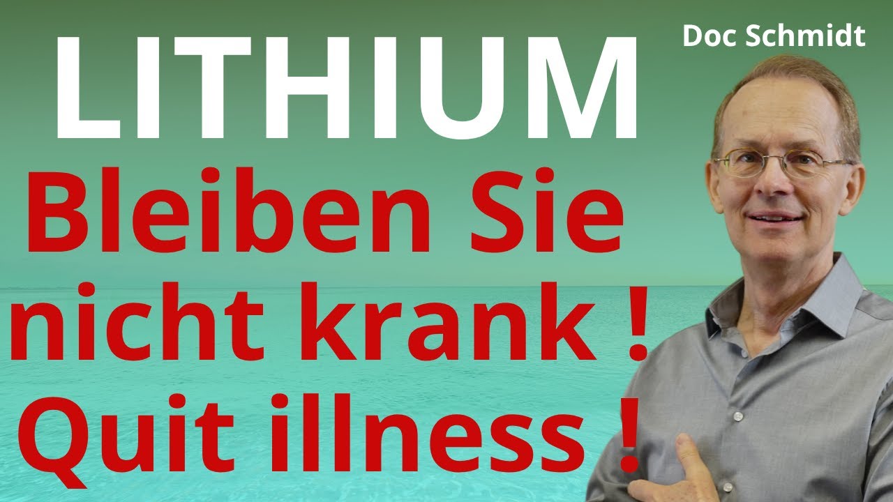 Lithium Essentiell für die Gesundheit. Tipps und konkrete Angaben. So klappt es!