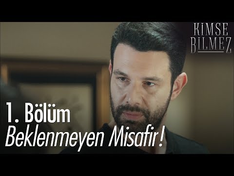 Beklenmeyen misafir! - Kimse Bilmez 1. Bölüm