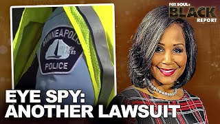 Minneapolis NAACP Files Lawsuit Against Police Over Surveillance Practices | FOX SOUL's Black Report