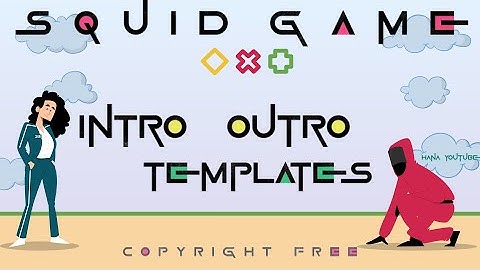 Squid Game intro & outro template // free for use | hana はな