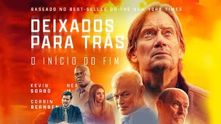 Filme Deixados Para Trás O Início Do Fim 2023 Completo Dublado