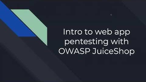 Intro to Web App Pentesting with OWASP JuiceShop