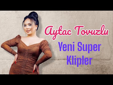 Aytac Tovuzlu Super Yep Yeni Yigma Azeri Klipleri 2022