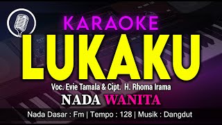 KARAOKE LUKAKU NADA WANITA | EVIE TAMALA - TANPA VOKAL | 4K MUSIK DANGDUT