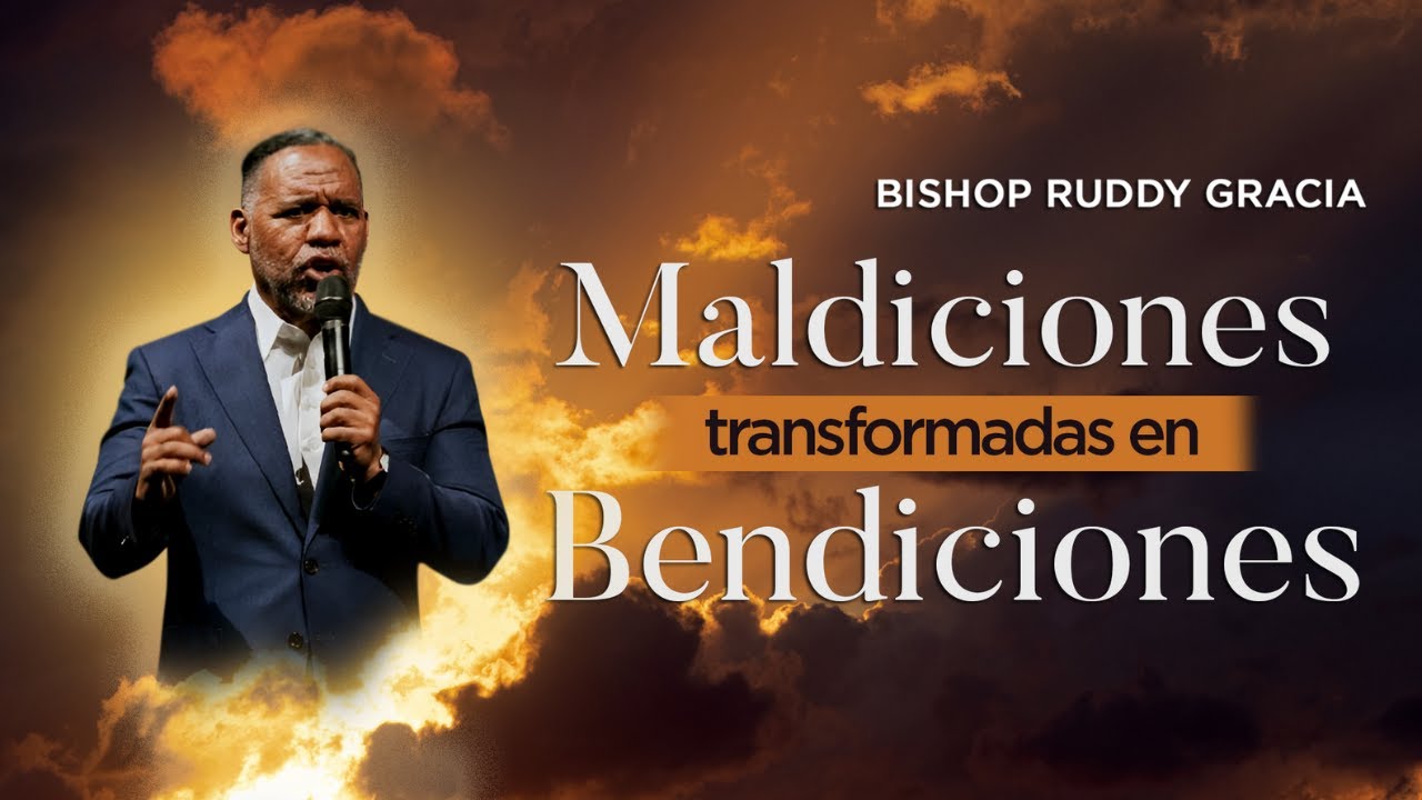 Maldiciones transformadas en bendiciones | Bishop Ruddy Gracia