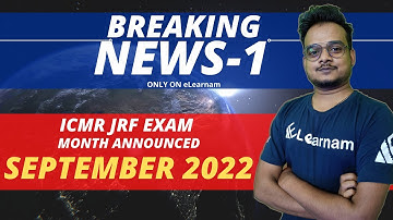ICMR JRF 2022 Notification | September 2022 | Form Filling from 26 July | eLearnam |