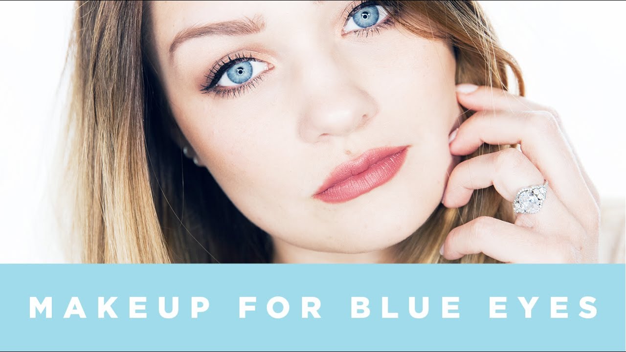 Makeup for BLUE EYES YouTube