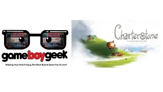 Charterstone Review with the Game Boy Geek