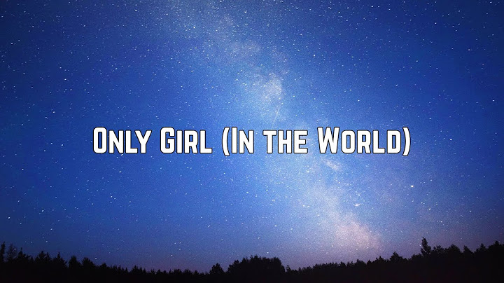 Only Girl (In the World) Lyric Video version - Lyric Video performance video thumbnail