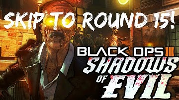 BO3 Shadows Of Evil Skip To Round 15! | Amazing Easter Egg!