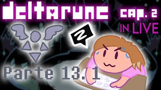 Live filler Deltarune Capitolo 2 - parte 13.1 - ITA