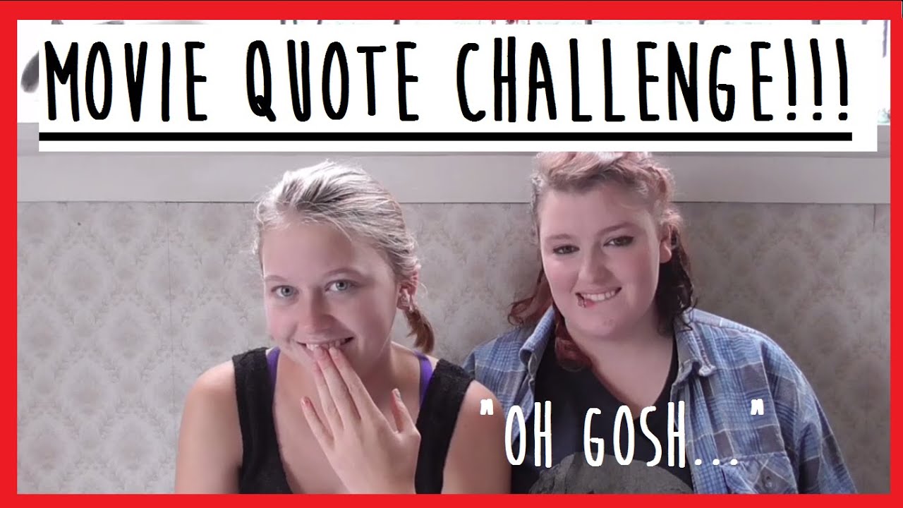 Movie Quote Challenge! YouTube