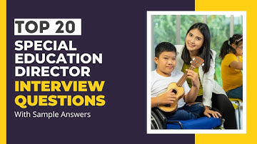 Special Education Director Interview Questions and Answers for 2025