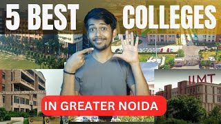 5 Best Colleges In Greater Noida || Best Btech Colleges || Bilogger Bhaiya