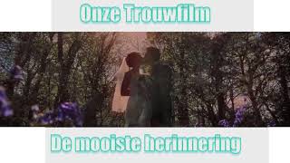 De Trouwfilm, de mooiste herinnering.