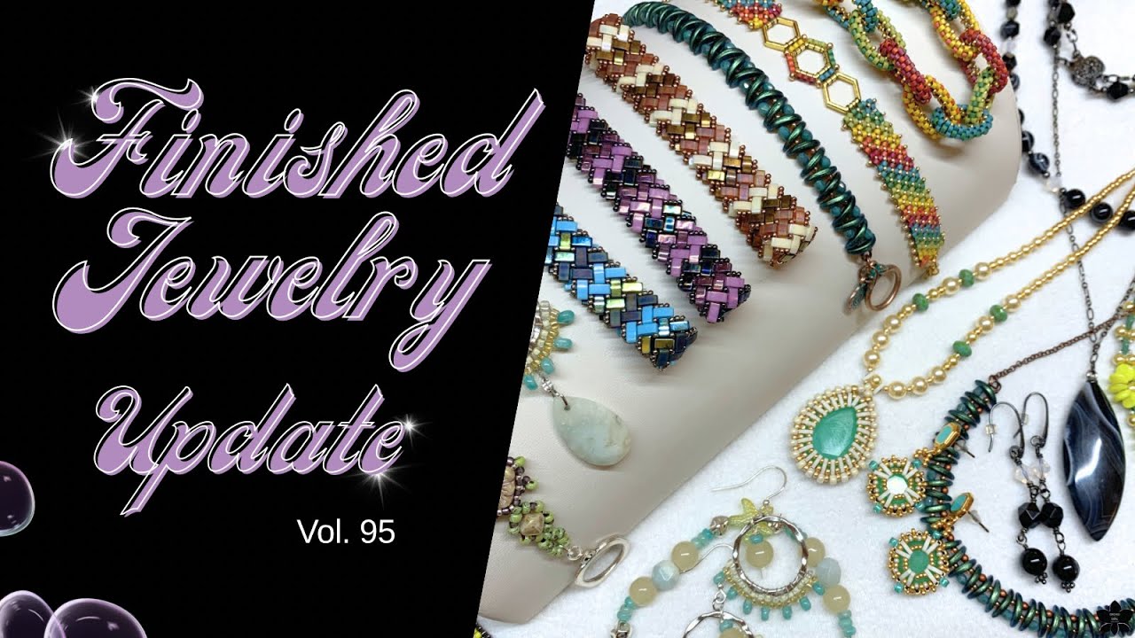 Finished Jewelry Update | Vol. 95