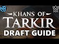 KHANS OF TARKIR DRAFT GUIDE!!!