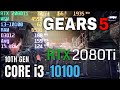 GEARS 5 Intel i3-10100 with RTX 2080Ti FPS Benchmark Test 1080p and 4K
