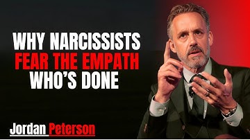 Why Narcissists Fear the Empath Who’s Done |  motivational Speech By Jordan Peterson