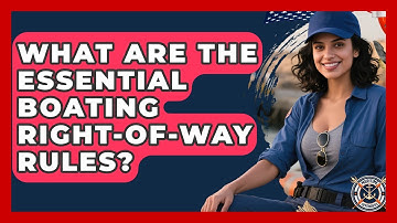 What Are The Essential Boating Right-of-way Rules? - Maritime Defenders