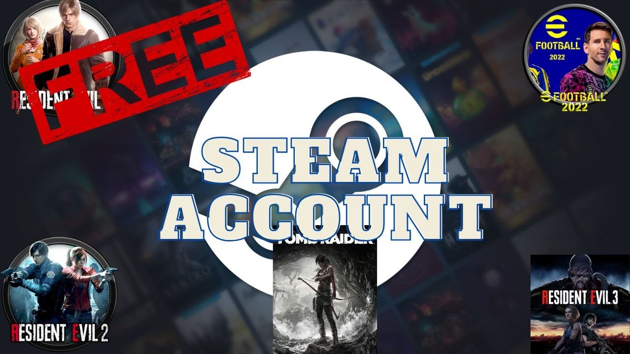 FREE Steam Account 😱 | Tomb Raider, eFootball, Resident Evil & More