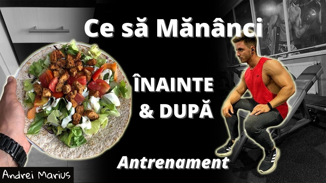 Ce să Mănânci ÎNAINTE și DUPĂ Antrenament pentru a Crește | Mese și Suplimente recomandate