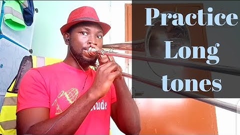 Long Tones for Better Trombone Sound (Beginners/Intermediate)