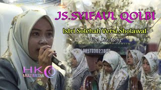 Istri Solehah Versi Sholawat | JS. Syifaul Qolbi