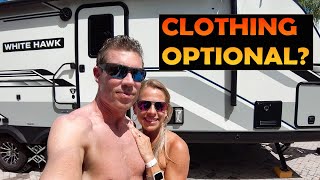 We stay at a different kind of RV park: Clothing optional!