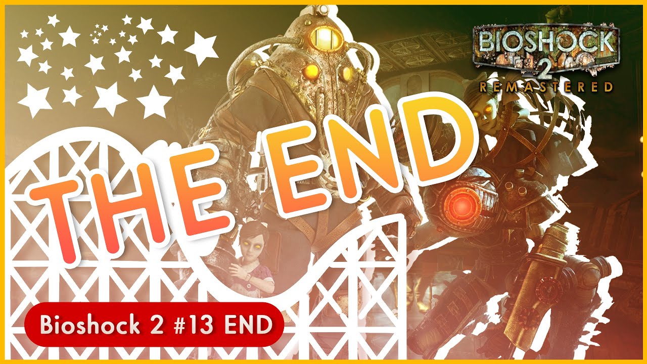 THE RAPTURE DREAM IS OVER 🌤 (Bioshock 2 Remastered #13 END) - YouTube