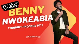 Benny Nwokeabia | Thought Process Pt. 1
