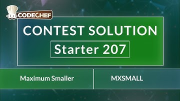 Maximum Smaller | MXSMALL | Starter 207 | CodeChef Official Solution