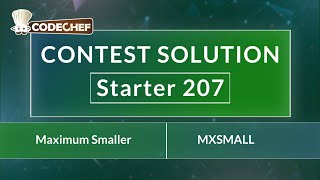 Maximum Smaller | MXSMALL | Starter 207 | CodeChef Official Solution