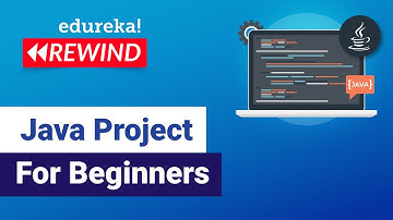 Java project for beginners | Java Open Source Projects | Java  Training | Edureka Rewind - 6