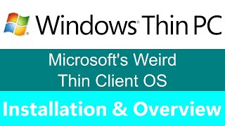 Windows Thin PC | Installation & Overview