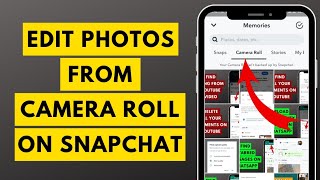 How to Edit Photos From Camera Roll on Snapchat in 2023 screenshot 5