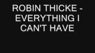 Robin Thicke - Everything I Can&#39;t Have