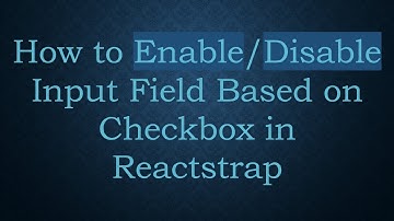 How to Enable/Disable Input Field Based on Checkbox in Reactstrap